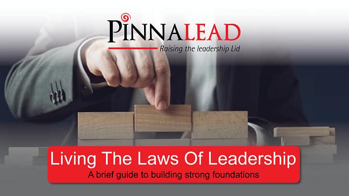 Living the Laws of Leadership: Building Strong Foundations