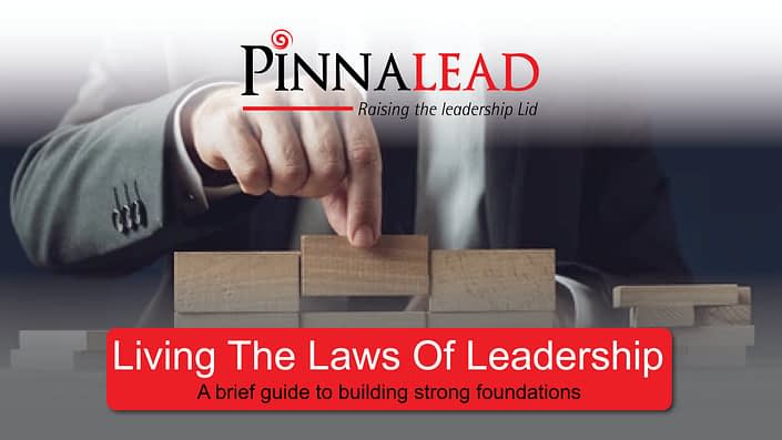 Living the Laws of Leadership: Building Strong Foundations